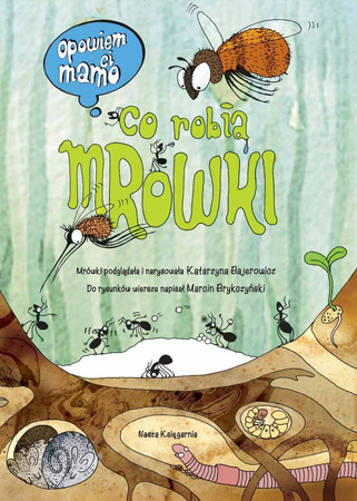 Opowiem Ci, Mamo, Co Robią Mrówki